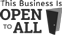 An inclusivity affirmation that reads "This Business is OPEN to ALL"